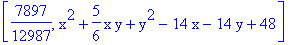 [7897/12987, x^2+5/6*x*y+y^2-14*x-14*y+48]